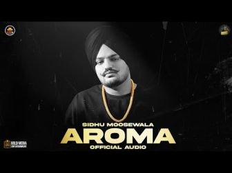 Aroma Lyrics in Hindi by Sidhu Moose Wala - PunajabiToHindi