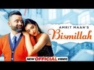 Bismillah Lyrics in Hindi by Amrit Maan