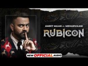Rubicon Lyrics by Amrit Maan -Mehar Vaani