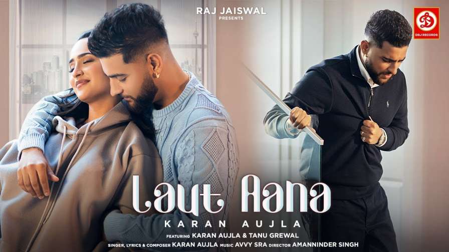 Laut Aana Lyrics in Hindi by Karan Aujla